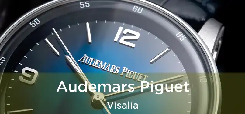 Audemars Piguet Visalia