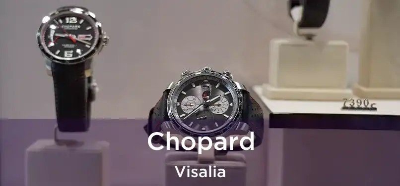 Chopard Visalia