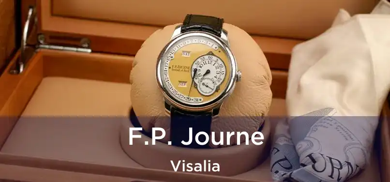 F.P. Journe Visalia