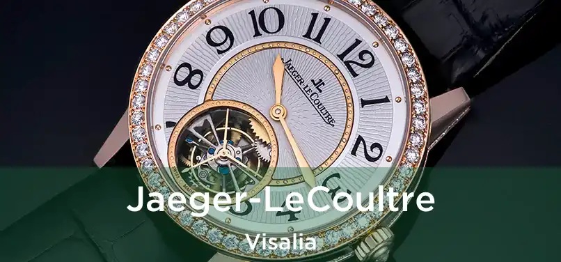 Jaeger-LeCoultre Visalia