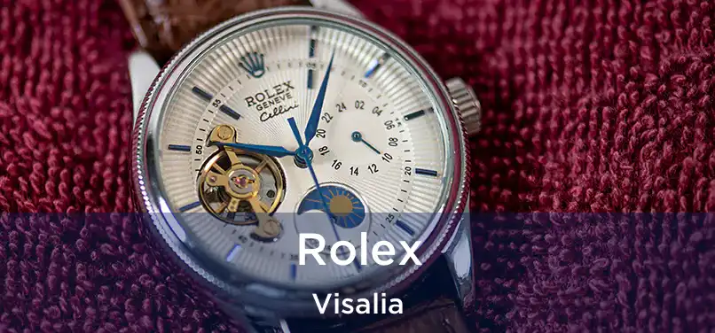 Rolex Visalia