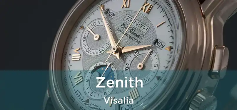 Zenith Visalia